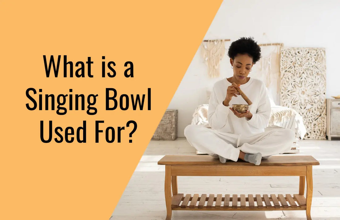 What-is-a-Singing-Bowl-Used-For Himalayan Bazaar